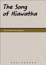   ø The Song of Hiawatha