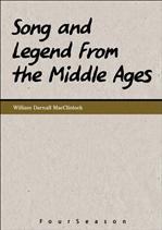   ø Song and Legend From the Middle Ages