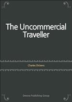 Ų ǰ The Uncommercial Traveller