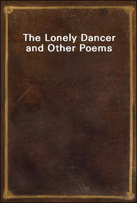 The Lonely Dancer and Other Poems