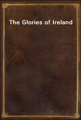 The Glories of Ireland