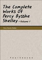 �������� ���� �ø�� Complete Works Of Percy Bysshe Shelley, The - Volume 1