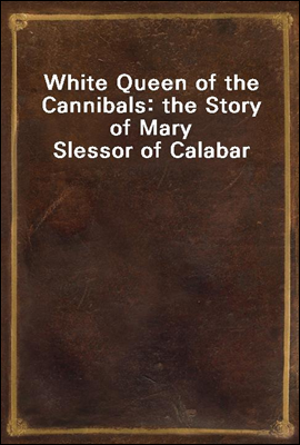 White Queen of the Cannibals