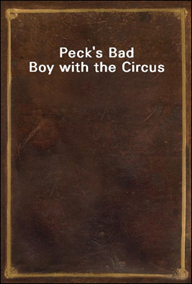 Peck`s Bad Boy with the Circus