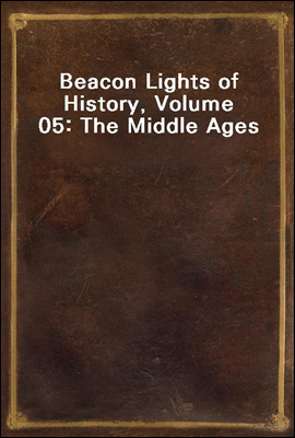 Beacon Lights of History, Volume 05