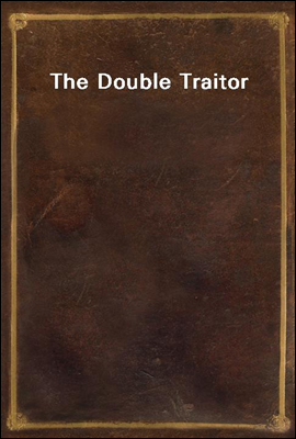 The Double Traitor