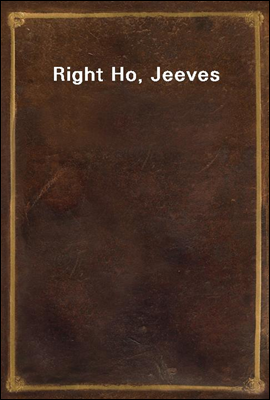 Right Ho, Jeeves