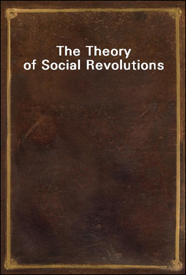The Theory of Social Revolutions