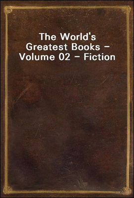 The World's Greatest Books - Volume 02 - Fiction