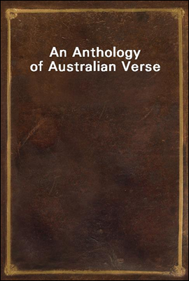 An Anthology of Australian Verse