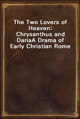 The Two Lovers of Heaven