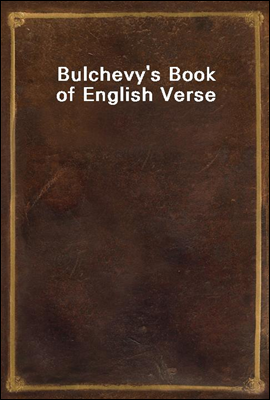 Bulchevy's Book of English Verse