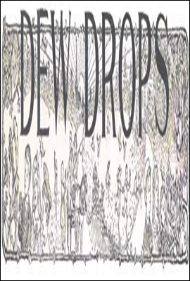 Dew Drops, Vol. 37, No. 15, April 12, 1914