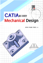CATIA�� �̿��� Mechanical 
Design